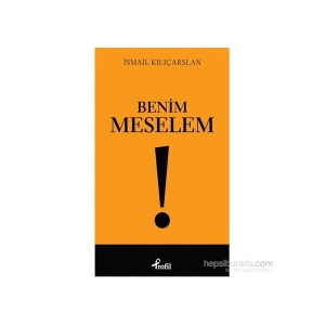 Benim Meselem-İsmail Kılıçarslan