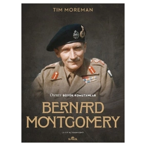 Bernard Montgomery - Tim Moreman