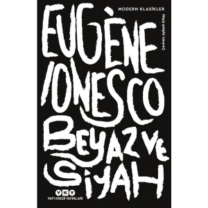 Beyaz ve Siyah - Eugène Ionesco