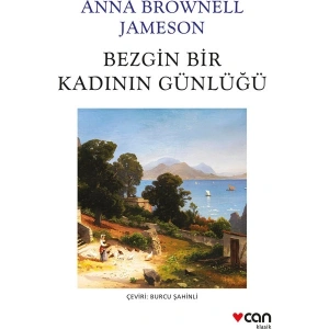 Bezgin Bir Kadının Günlüğü - Anna Brownell Jameson