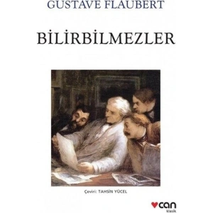 Bilirbilmezler - Gustave Flaubert