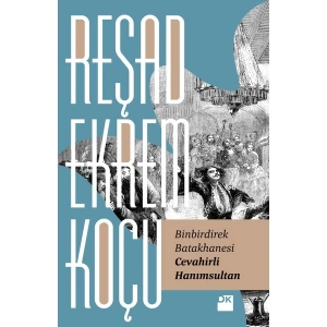 Binbirdirek Batakhanesi Cevahirli Hanıms - Reşad Ekrem Koçu