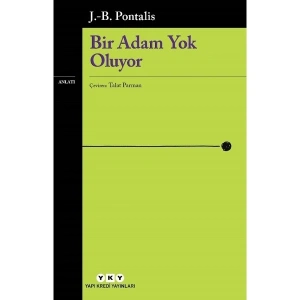 Bir Adam Yok Oluyor - J.B. Pontalis