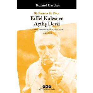 Bir Deneme Bir Ders: Eiffel Kulesi ve Açılış Dersi / Roland Barthes - Roland Barthes
