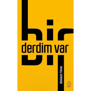 Bir Derdim Var - Abdulaziz Yılmaz