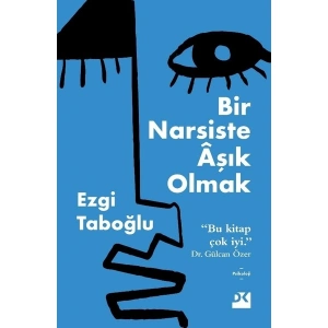 Bir Narsiste Aşık Olmak - Ezgi Taboğlu