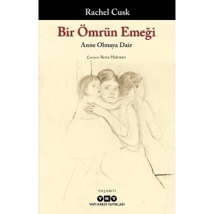 Bir Ömrün Emeği - Rachel Cusk