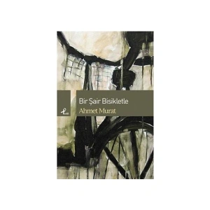 Bir Şair Bisikletle - Ahmet Murat