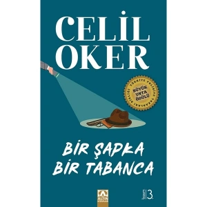 Bir Şapka Bir Tabanca - Celil Oker