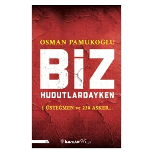 Biz Hudutlardayken - Osman Pamukoğlu