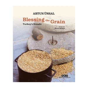 Blessing The Grainturkey’s Bread - Artun Ünsal