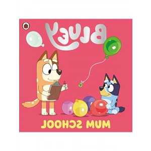 Bluey: Mum School      Kağıt Kapak – Resimli Kitap, 3 Şubat 2022