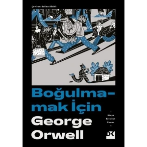 Boğulmamak İçin - George Orwell