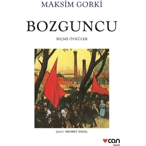 Bozguncu - Maksim Gorki