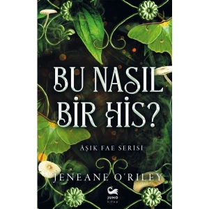 Bu Nasıl Bir His? - Jeneane O’riley