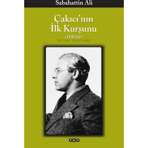 Çakıcının İlk Kurşunu – Sabahattin Ali İmzalı Normal Boy Eser