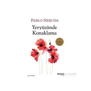 Can Yayınları Yeryüzünde Konaklama - Pablo Neruda Normal Boy Cilt Durumu