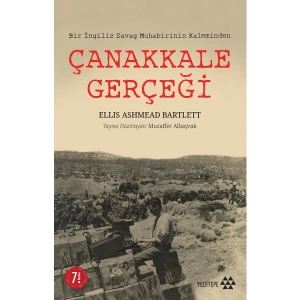 Çanakkale Gerçeği-Ellis Ashmead Bartlett