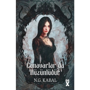 Canavarların Da Kalbi Varmış 2: Canavarlar Da Hüzünlüdür - N. G. Kabal