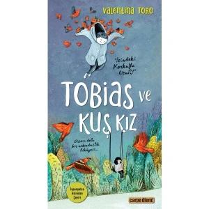 Carpe Diem Tobias ve Kuş Kız - Valentina Toro