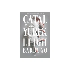 Çatal Yürek - Leigh Bardugo