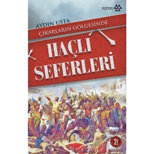 Çıkarların Gölgesinde Haçlı Seferleri