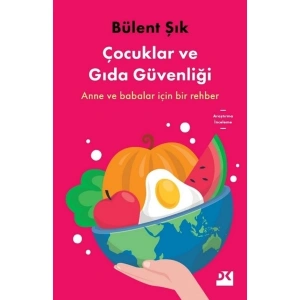 Çocuklar ve Gıda Güvenliği - Bülent Şık
