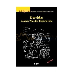 Cogito Sayı 47-48 - Derrida: Yaşamı Yeniden Düşünürken