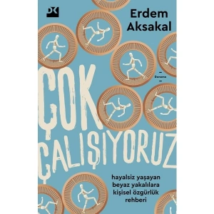 Çok Çalışıyoruz - Erdem Aksakal
