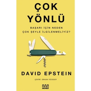 Çok Yönlü Başarı İçin Neden Çok Şeyle İlgilenmeliyiz? - David Epstein