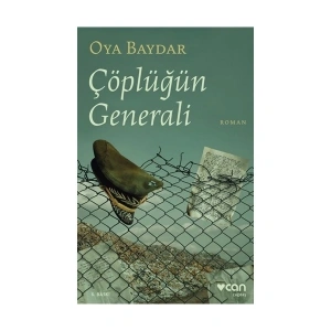 Çöplüğün Generali - Oya Baydar