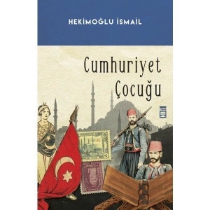 Cumhuriyet Çocuğu - Hekimoğlu İsmail