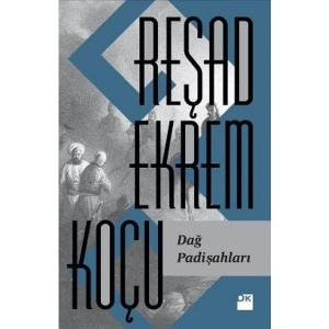 Dağ Padişahları - Reşad Ekrem Koçu