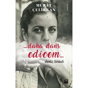 Daha Dans Edicem: Deniz Türkali - Murat Çelikkan