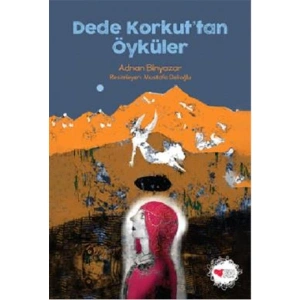 Dede Korkuttan Öyküler - Adnan Binyazar