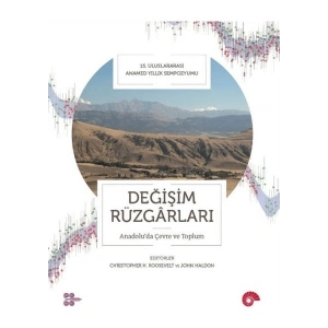 Değişim Rüzgarları Anadolu’da Çevre ve Toplum - Christopher H. Roosevelt