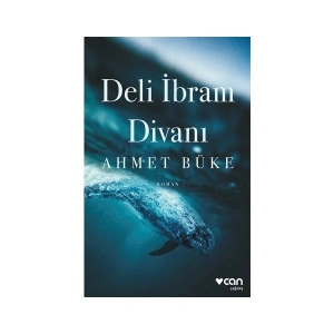 Deli İbram Divanı - Ahmet Büke