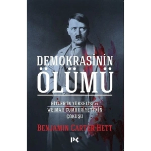 Demokrasinin Ölümü - Benjamin Carter Hett