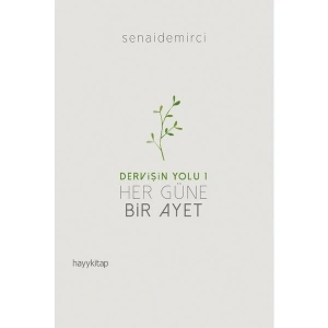 Dervişin Yolu 1 : Her Güne Bir Ayet - Senai Demirci