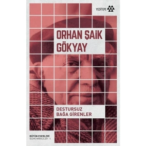Destursuz Bağa Girenler - Orhan Şaik Gökyay