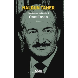 Devekuşuna Mektuplar: 1 Önce İnsan - Haldun Taner