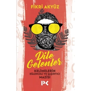 Dile Gelenler - Fikri Akyüz