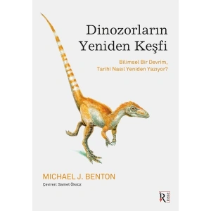 Dinozorların Yeniden Keşfi