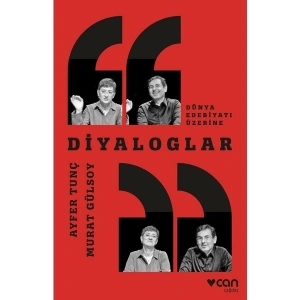 Diyaloglar ; Dünya Edebiyatı Üzerine