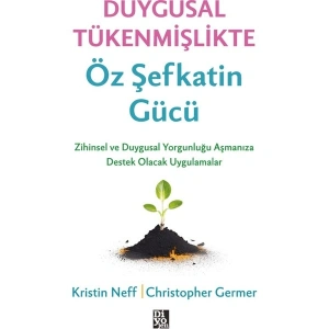 Diyojen Yayıncılık Duygusal Tükenmişlikte Öz Şefkatin Gücü