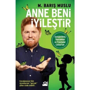 Doğan Kitap Anne Beni İyileştir M. Barış Muslu Ciltsiz 224 Sayfa Türkçe Kitap