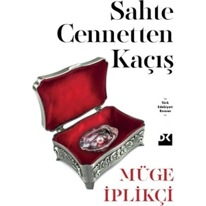 Doğan Kitap Sahte Cennetten Kaçış - Müge İplikçi