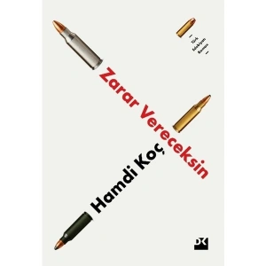 Doğan Kitap Zarar Vereceksin - Hamdi Koç