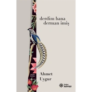 Doğan Novus Derdim Bana Derman Imiş - Ahmet Uygur Ciltsiz 184 Sayfa Türkçe Yayın