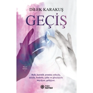Doğan Novus Geçiş - Dilek Karakuş Ciltsiz Kitap 216 Sayfa Kişisel Gelişim ve Reenkarnasyon